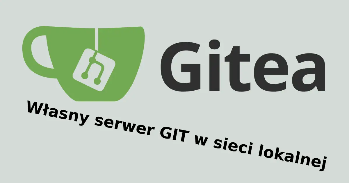 Gitea - repozytorium git na własnym serwerze